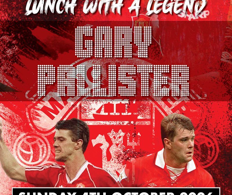 Lunch with a Legend – Gary Pallister. 4th October 2026